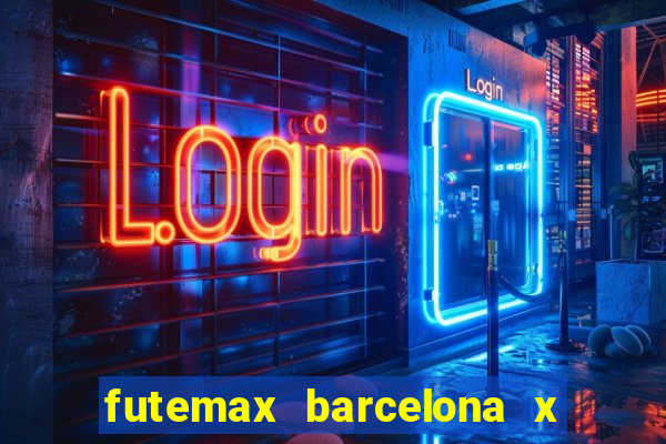 futemax barcelona x real madrid